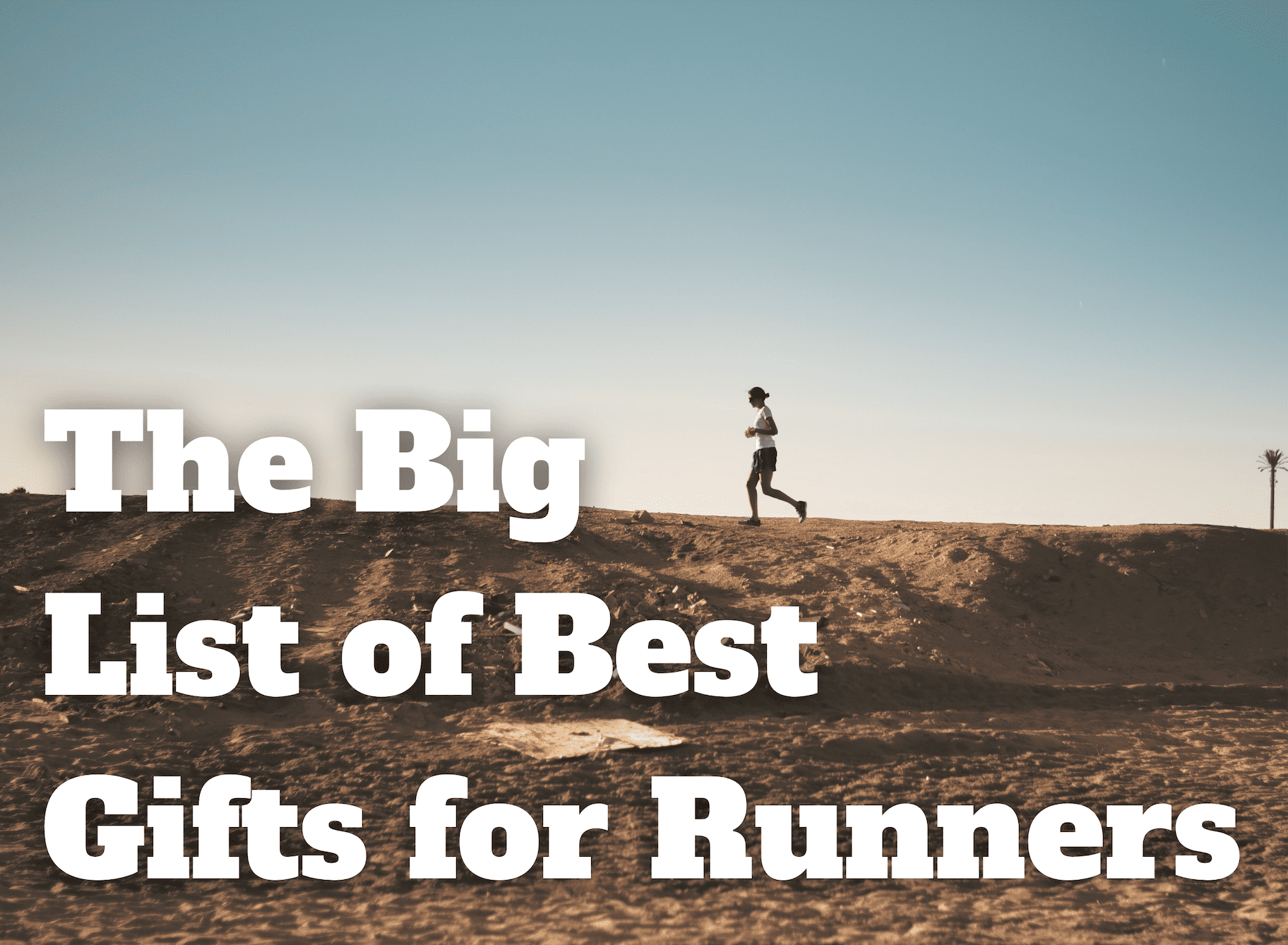 The Big List of Best Gifts for Runners
