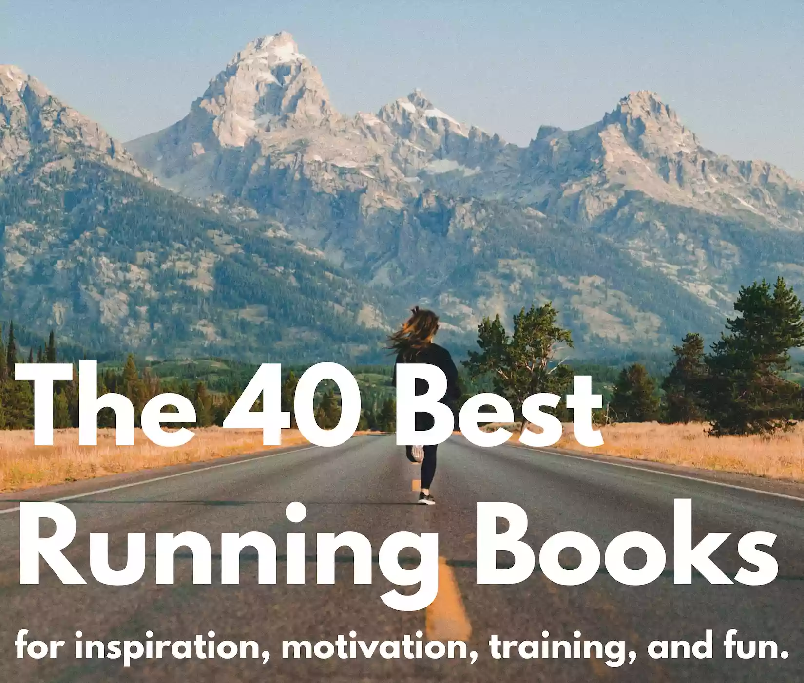 The 40 Best Running Books for Motivation, Training & Entertainment