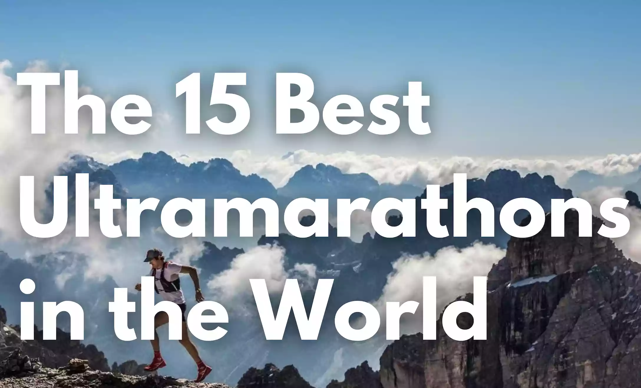 15 best Ultramarathons in the world.