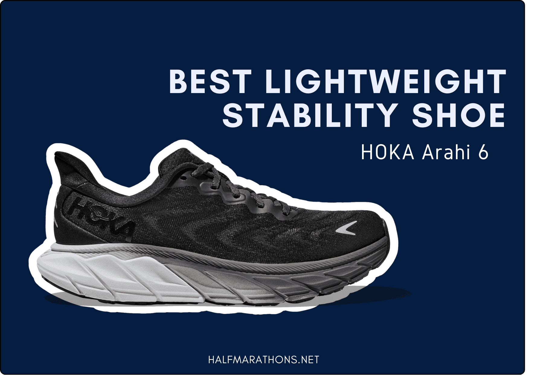 Lightweight Best Stability Running Shoes the HOKA Arahi 6