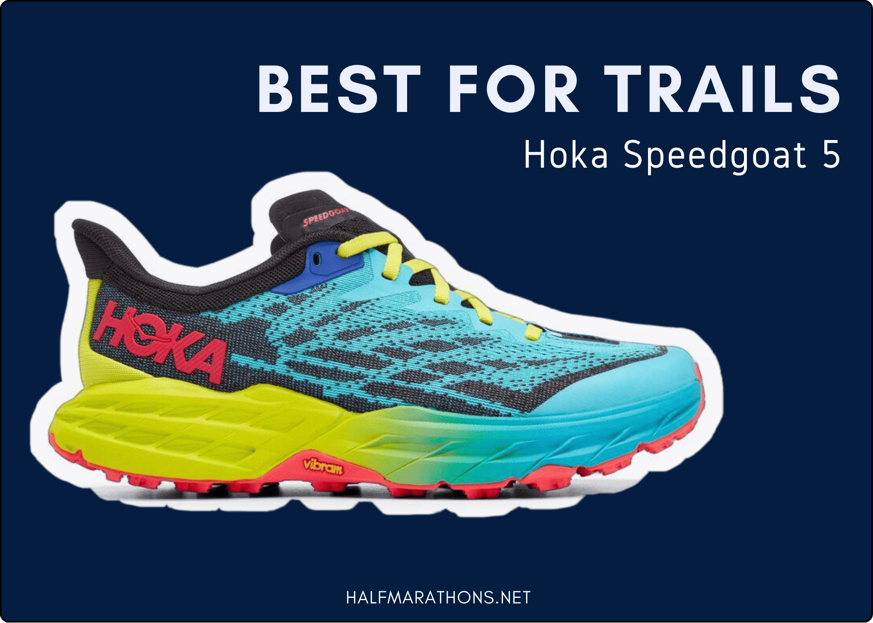 Best for trails the HOKA Speedgoat 5