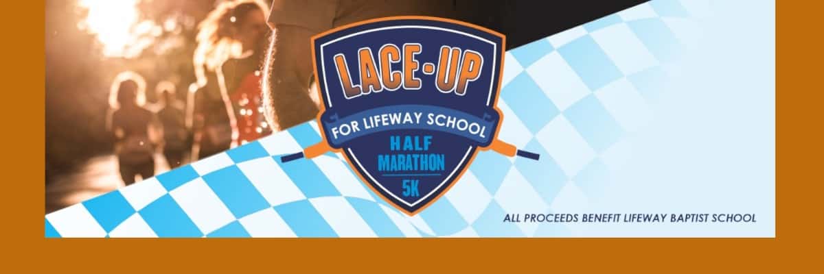 Lace-Up for Lifeway Half Marathon & 5k