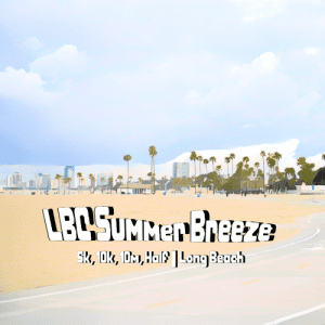 LBC Summer Breeze - 5K, 10K, 10 Miler and Half Marathon