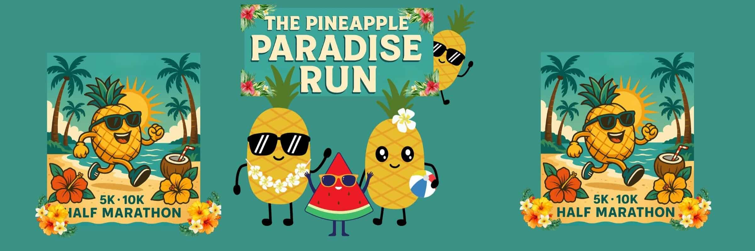 Pineapple Paradise Run 5K, 10K, and Half Marathon