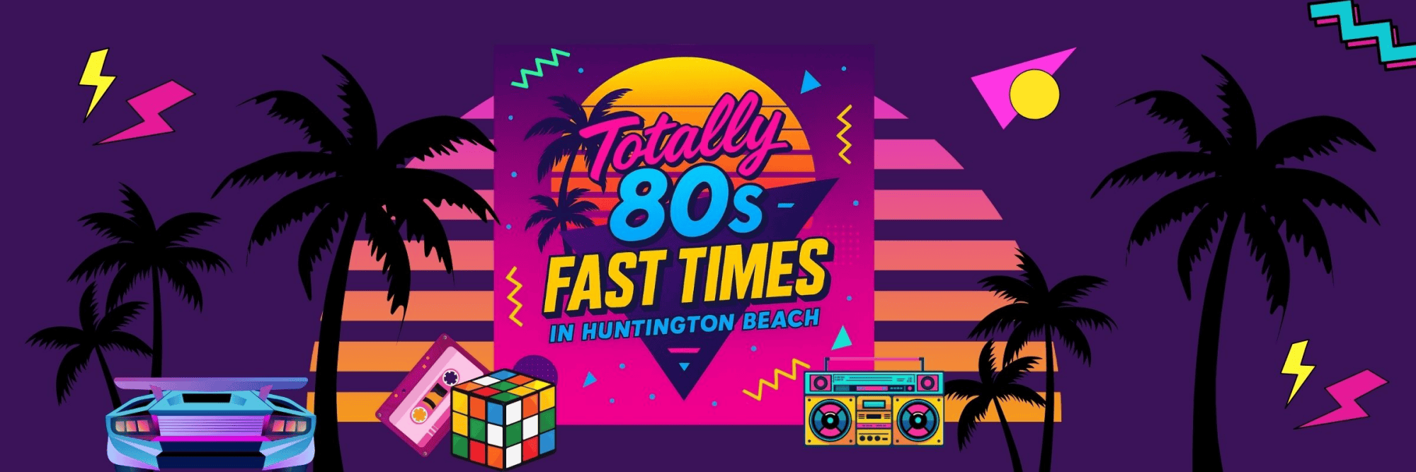 Totally 80's Fast Times in Huntington Beach 5K, 10K, & Half Marathon banner